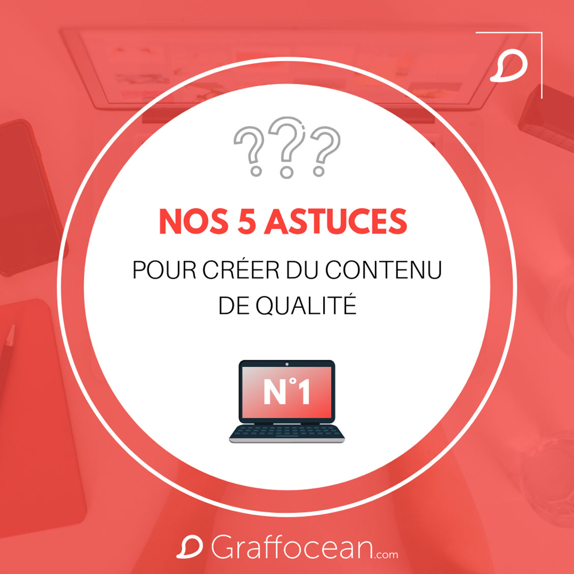 Rédiger du contenus de qualité pour votre site internet - Graffocean ...