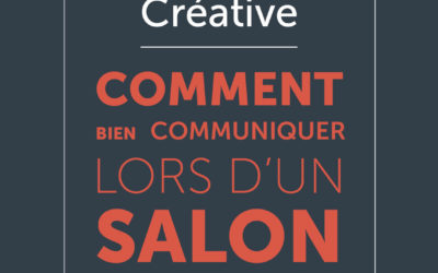 Comment bien communiquer lors d&rsquo;un salon